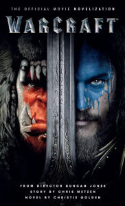 Title: Warcraft Official Movie Novelization, Author: Christie Golden