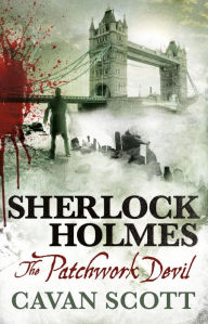 Title: Sherlock Holmes: The Patchwork Devil, Author: Cavan Scott