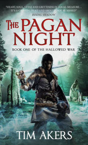 Title: The Pagan Night: The Hallowed War 1, Author: Tim Akers