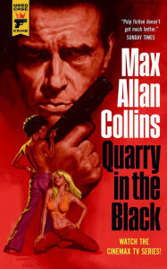 Title: Quarry in the Black: Quarry, Author: Max Allan Collins