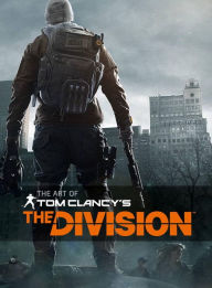 Title: The Art of Tom Clancy's The Division, Author: Paul Davies