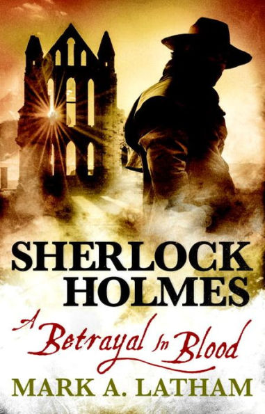 Sherlock Holmes - A Betrayal Blood
