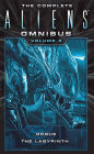 The Complete Aliens Omnibus: Volume Three (Rogue, Labyrinth): (Rogue, Labyrinth)