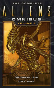 Title: The Complete Aliens Omnibus: Volume Five (Original Sin, DNA War), Author: Michael Jan Friedman