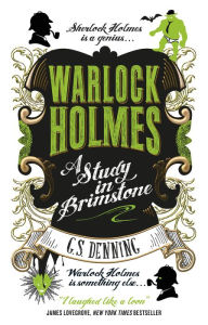 Title: A Study in Brimstone (Warlock Holmes Series #1), Author: G. S. Denning