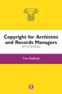 Copyright for Archivists and Records Managers, Fifth Edition