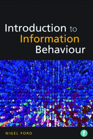Title: Introduction to Information Behaviour, Author: Nigel Ford