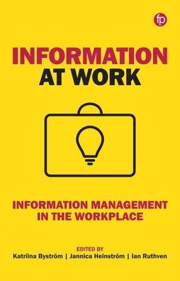 Information at Work: Management the Workplace