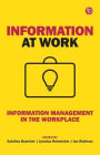 Information at Work: Information Management in the Workplace