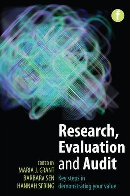 Research, Evaluation and Audit: Key Steps Demonstrating Your Value