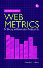 Web Metrics for Library and Information Professionals: Second Edition