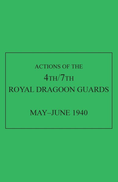 Actions of the 4th/7th Royal Dragoon Guards, May-June 1940