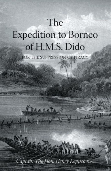 EXPEDITION TO BORNEO OF H.M.S. DIDO FOR THE SUPPRESSION OF PIRACY Volume Two