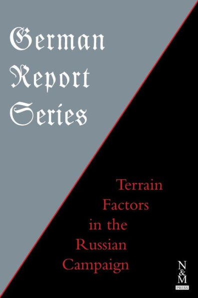 German Report Series: Terrain Factors in The Russian Campaign