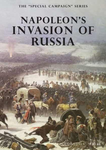 NAPOLEON'S INVASION OF RUSSIA: THE SPECIAL CAMPAIGN SERIES