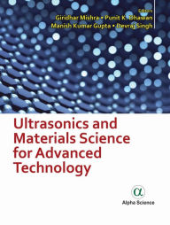 Title: Ultrasonics and Materials Science for Advanced Technology, Author: Giridhar Mishra