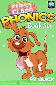 Title: First Class Phonics - Book 6, Author: P S Quick