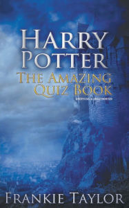 Title: Harry Potter - The Amazing Quiz Book, Author: Frankie Taylor
