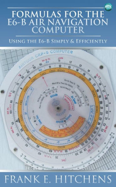 Formulas for the E6-B Air Navigation Computer