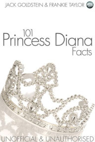 Title: 101 Princess Diana Facts, Author: Jack Goldstein