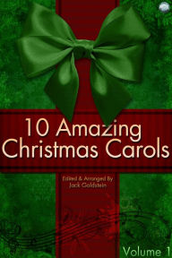 Title: 10 Amazing Christmas Carols - Volume 1, Author: Jack Goldstein