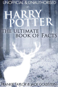 Title: Harry Potter - The Ultimate Book of Facts, Author: Jack Goldstein