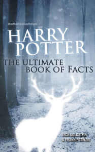 Title: Harry Potter: The Ultimate Book of Facts, Author: Jack Goldstein