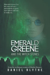 Title: Emerald Greene and the Witch Stones, Author: Daniel Blythe