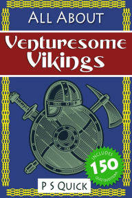 Title: All About: Venturesome Vikings, Author: P S Quick