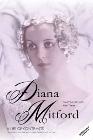 Electronic textbook downloads A Life of Contrasts: The Autobiography of the Most Glamorous Mitford Sister 9781783342471 ePub by Diana Mitford Lady Mosley, Selina Hastings English version