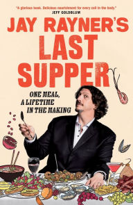 Forums for downloading ebooks Jay Rayner's Last Supper: One Meal, a Lifetime in the Making iBook MOBI PDF