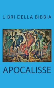Title: Apocalisse (libri della Bibbia), Author: San Giovanni Evangelista