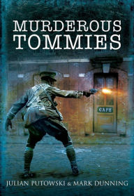 Title: Murderous Tommies, Author: Julian Putkowski