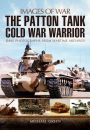 The Patton Tank: Cold War Warrior