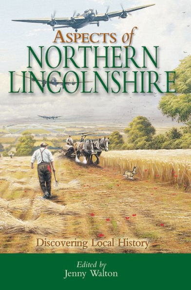 Aspects of Northern Lincolnshire: Discovering Local History