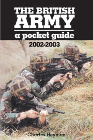 Title: The British Army: A Pocket Guide, 2002-2003, Author: Charles Heyman