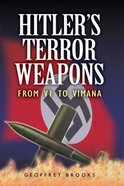 Hitler's Terror Weapons: From VI to Vimana