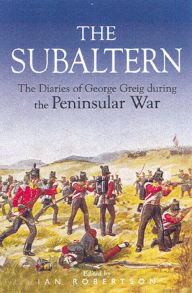 Title: Subaltern: Chronicle of the Peninsular War, Author: George Gleig