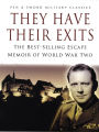 They Have Their Exits: A Classic World War Two Memoir of Action and Escape