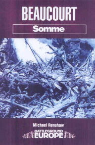 Title: Beaucourt: Somme, Author: Michael Renshaw
