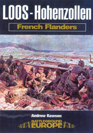 Title: Loos: Hohenzollen: French Flanders, Author: Andrew Rawson