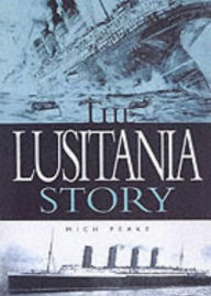Title: The Lusitania Story, Author: Mitch Peeke