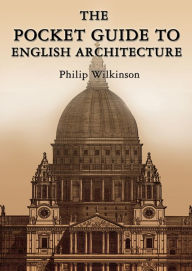 Title: The Pocket Guide to English Architecture, Author: Philip Wilkinson