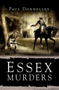 Title: Essex Murders, Author: Paul Donnelley