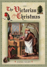 Title: The Victorian Christmas, Author: Anna Selby