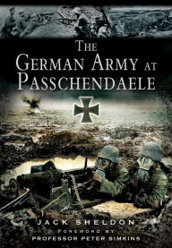 Title: The German Army at Passchendaele, Author: Jack Sheldon