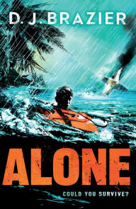 Title: Alone, Author: D J Brazier