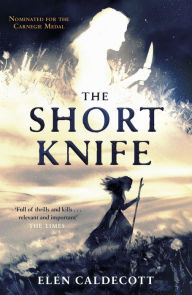 Title: The Short Knife, Author: Elen Caldecott