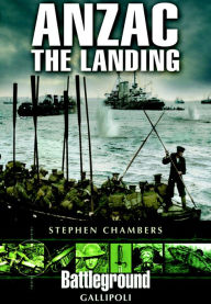 Title: Anzac - The Landing: Gallipoli, Author: Stephen Chambers