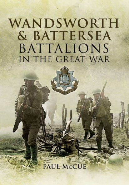 Wandsworth & Battersea Battalions in the Great War